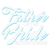 I Loved Her First Father Of The Bride Father Of Bride T-Shirt