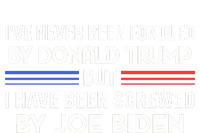 IVe Never Been Fondled By Donald Trump But Screwed By Biden T-Shirt