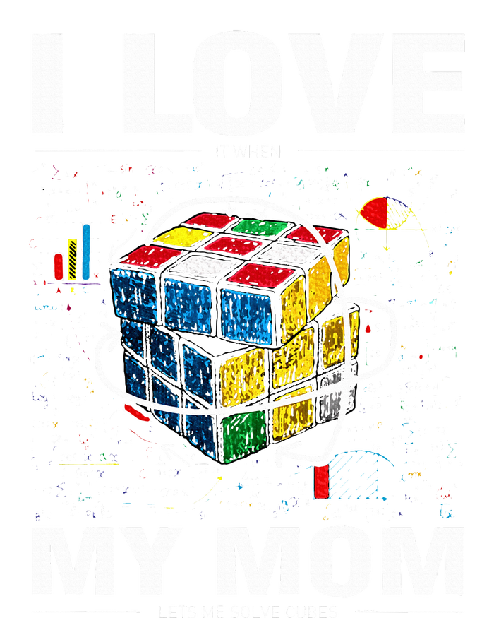 I Love It When My Mom Lets Me Solve Cubes Women's Racerback Tank