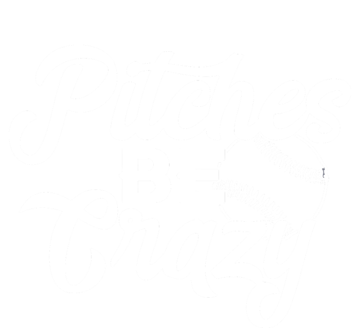 Pitches Be Crazy Softball Baseball T-Shirt