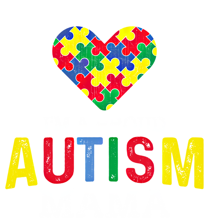 IM A Proud Autism Mama Autism Awareness Family Gift Ladies Long Sleeve Shirt