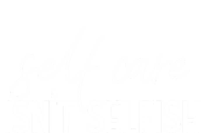 Self Care Isnt Selfish Inspirational Funny Novelty Kids Hoodie