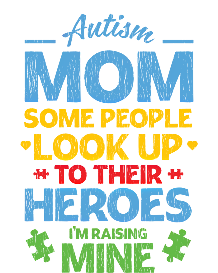 Raising Heroes Autistic Son Daughter Autism Awareness Mom Gift Women's T-Shirt