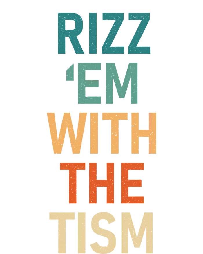 Rizz Em With The Tism Funny Autistic Retro Autism Awareness Funny Gift Tie-Dye T-Shirt