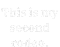 This Is My Second Rodeo T-Shirt