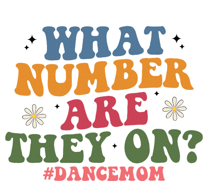 Funny What Number Are They On Dance Mom Life Competition Microfiber Hand Towel