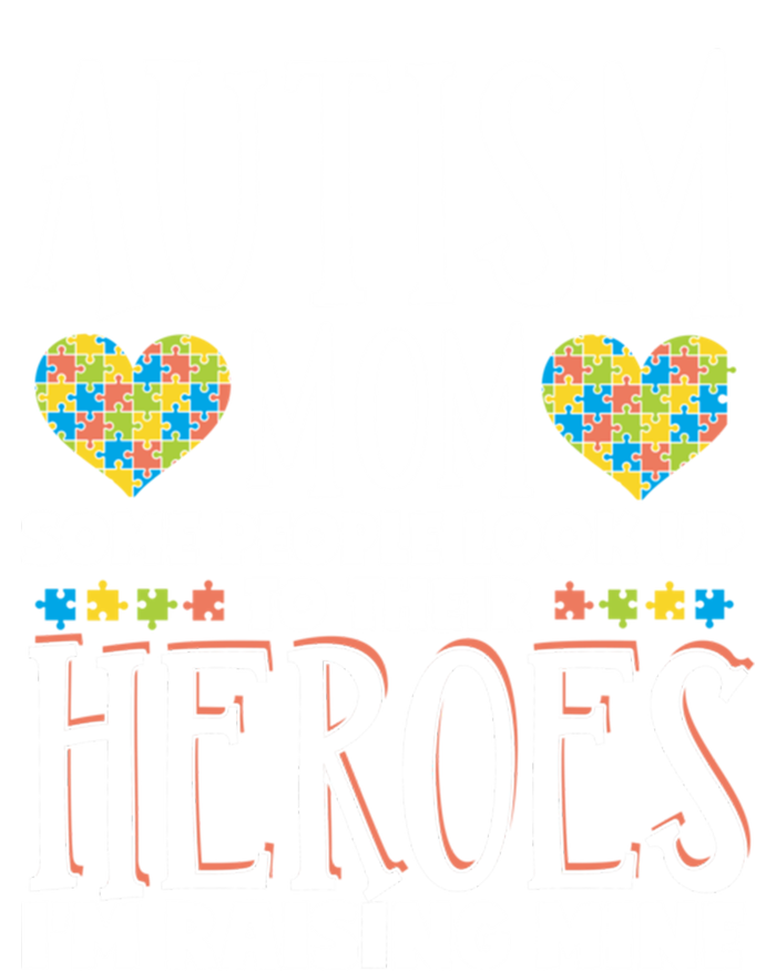 Autism Mom Some People Look Up Their Heroes IM Raising Mine Gift Kids Long Sleeve Shirt