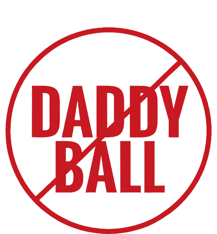 No Daddy Ball As Baseball Coach No Daddy Coach In Baseball T-Shirt