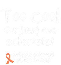 Too Cool For Just One Sclerosis Multiple Sclerosis Awareness T-Shirt