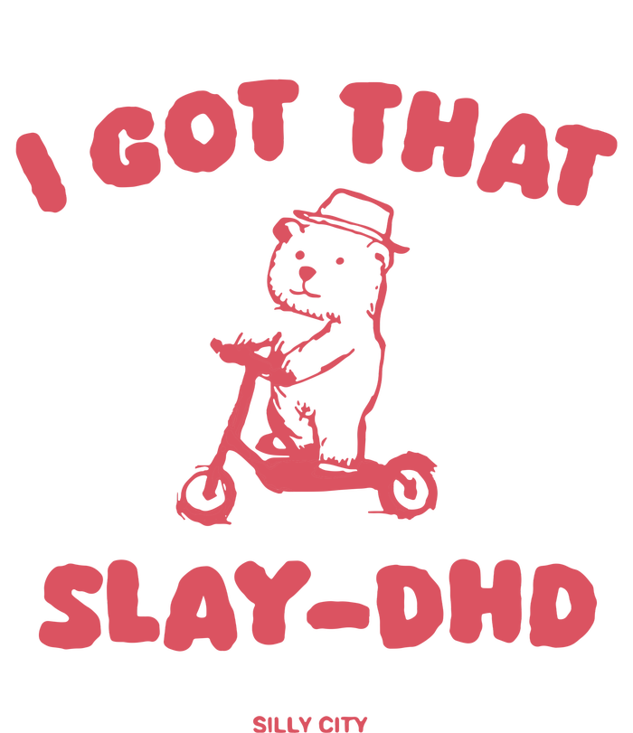 Got That Slay Dhd Premium T-Shirt