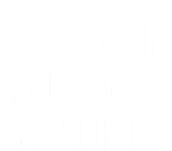 Funny I Like Golf And Maybe 3 People Pajama Set