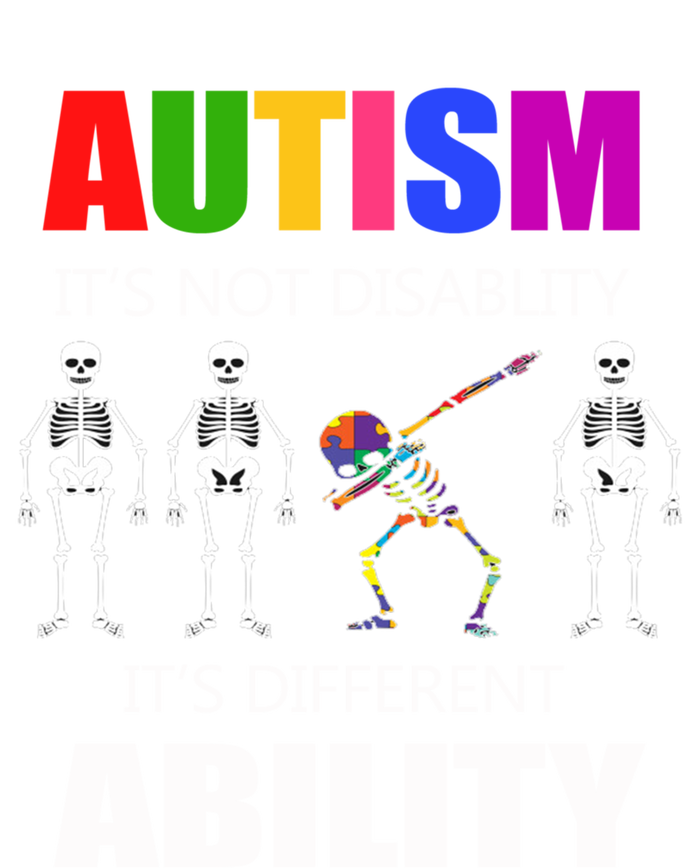 Dabbing Skeleton Not A Disability Autism Awareness Great Gift T-Shirt