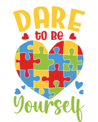 Dare To Be Yourself Autism Awareness Month Teacher Mom Gift Premium T-Shirt