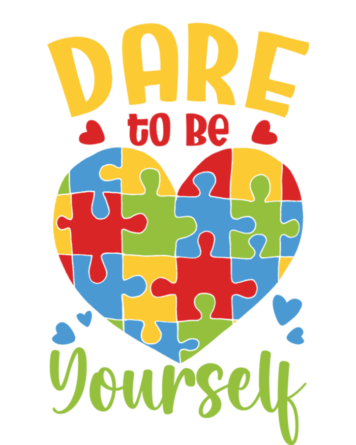 Dare To Be Yourself Autism Awareness Month Teacher Mom Gift Premium T-Shirt