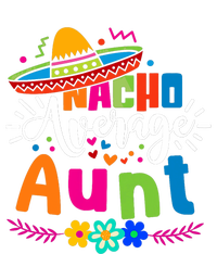 Nacho Average Aunt Auntie Cinco De Mayo Mexican Fiesta T-Shirt