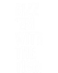 Rizz Em With The Tism Funny Autism Awareness Autistic Quote Meaningful Gift Women's T-Shirt