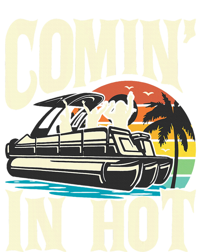 Comin In Hot Funny Pontoon Boat Pontooning Party Boat Tall Long Sleeve T-Shirt