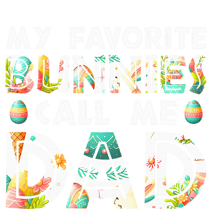 My Favorite Bunnies Call Me Dad Cute Family T-Shirt