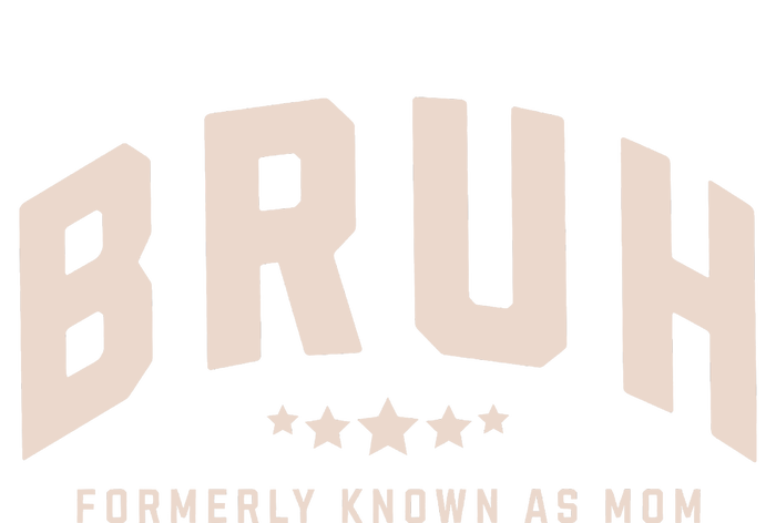 Bruh Formerly Known As Mom Bruh Mom T-Shirt