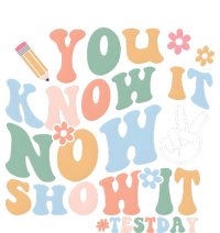 You Know It Now Show It Test Day T-Shirt