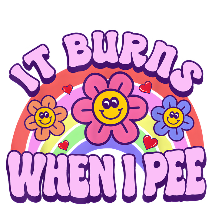 It Burns When I Pee Funny Sarcastic Ironic Inappropriate Kids Long Sleeve Shirt