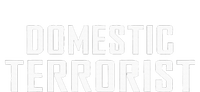 Domestic Terrorist T-Shirt