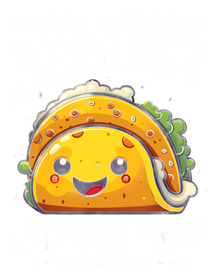 Wanna Taco Bout Jesus Lettuce Pray Mark 16:15 Christian God Tie-Dye Long Sleeve Shirt