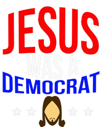 Jesus Was A Democrat Political Liberal Anti Trump Sweatshirt