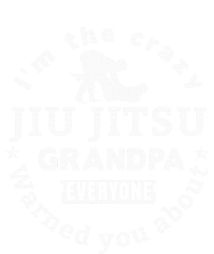 IM The Crazy Jiu Jitsu Grandpa Everyone T-Shirt