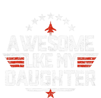 Awesome Like My Daughter Gifts Father T-Shirt