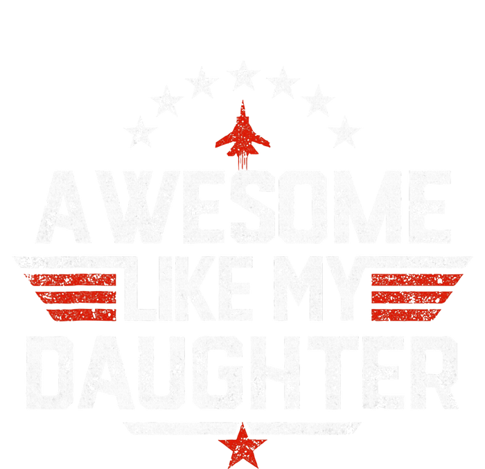 Awesome Like My Daughter Gifts Father T-Shirt