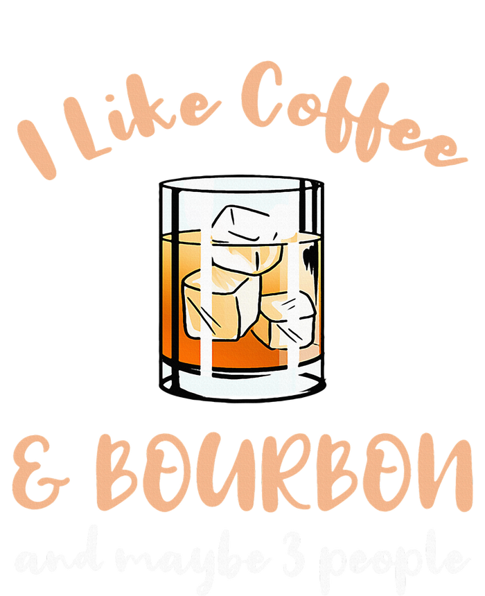 I Like Coffee And Bourbon And Maybe 3 People Sweatshirt