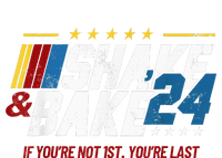 Shake And Bake 24 If YouRe Not 1st YouRe Last Tank Top