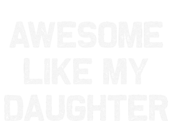 Awesome Like My Daughter Gifts Funny Fathers Day Dad Kids Tie-Dye T-Shirt