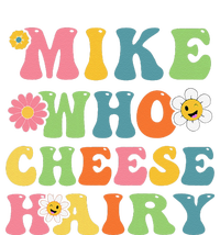 Mike Who Cheese Hairy Funny Word Play Humor Harry T-Shirt