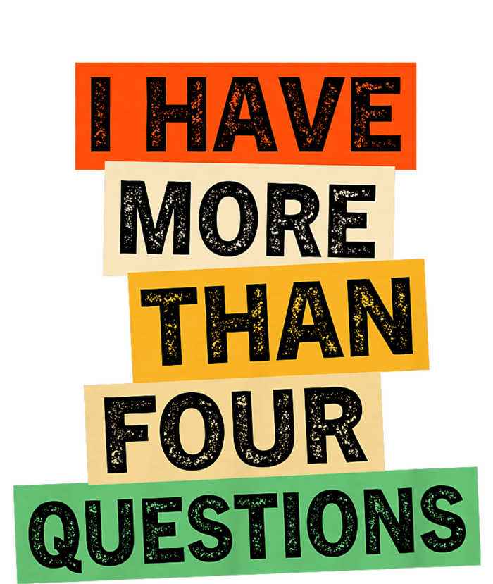 I Have More Than Four Questions Funny Happy Passover V-Neck T-Shirt