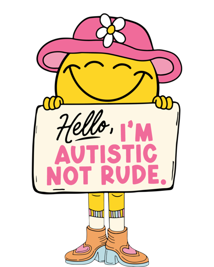 Hello IM Autistic Not Rude Funny Gift T-Shirt