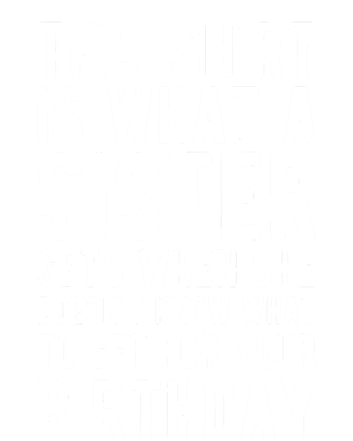 Birthday Gift For Brother From Sister T Ladies Long Sleeve Shirt