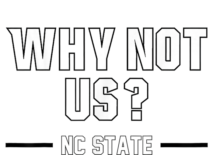 Why Not Us Nc State T-Shirt