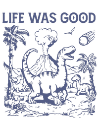 Life Was Good Dinosaur Magnet