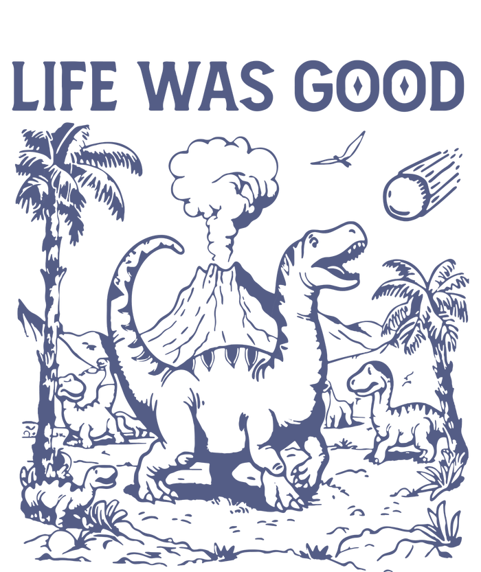 Life Was Good Dinosaur Magnet