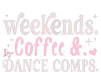 Weekends Coffee And Dance Comps Mothers Day Dance Mom Women T-Shirt