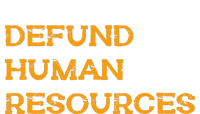 Funny Defund Human Resources 16 in Basic Backpack