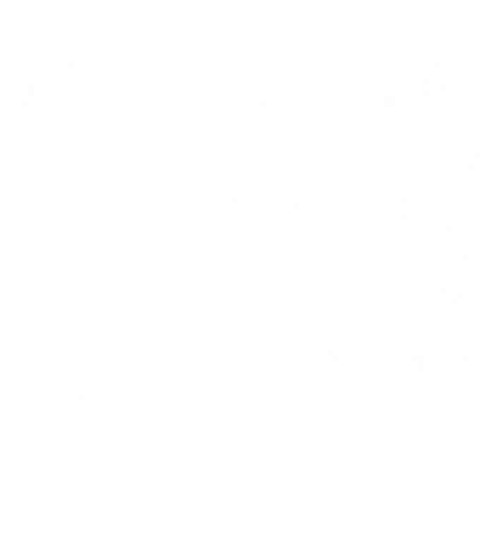 I Fix Stuff Funny Mechanic Engineer Handy FatherS Day Gift Ladies Essential Flowy Tank