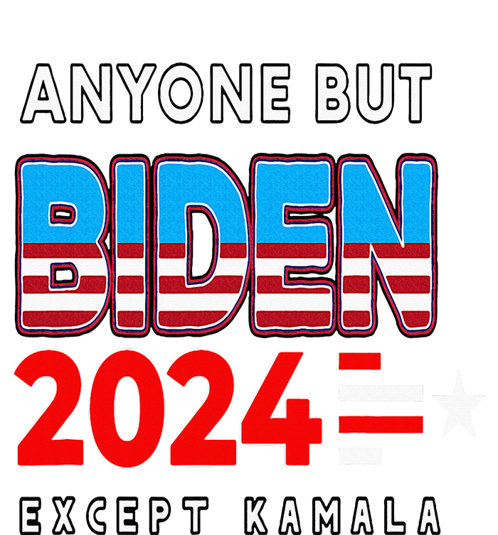 Anyone But Biden Except Kamala President Trump 2024 T-Shirt