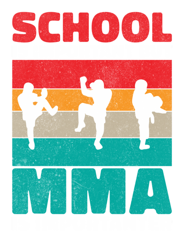 School Is Important But Mma Importanter Mixed Martial Arts Funny Gift Tall Hoodie