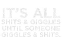 Its All Shits And Giggles Funny Humor Friend Meme Gift T-Shirt