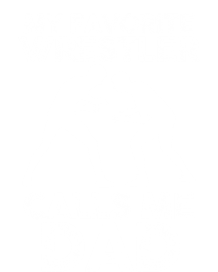 My Favorite Wrestler Calls Me Dad Great Gift Premium T-Shirt