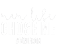 Mom Life Choose Me Bonus Mom Womens California Wash Sweatshirt