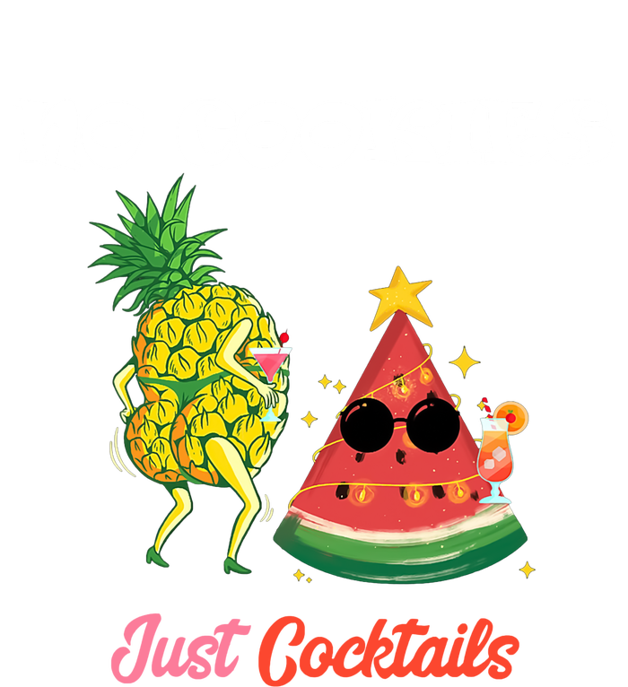 No Cookies Just Cocktails Summer Christmas In July T-Shirt